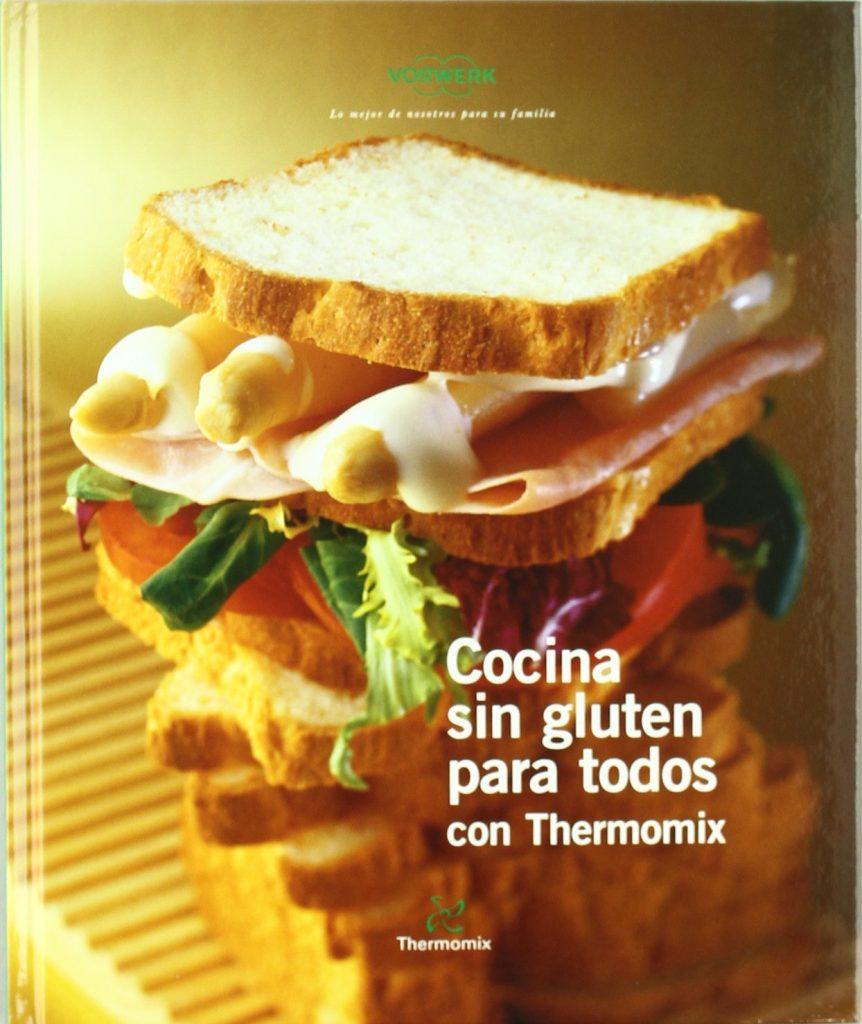Cocina sin gluten para todos - Libros thermomix