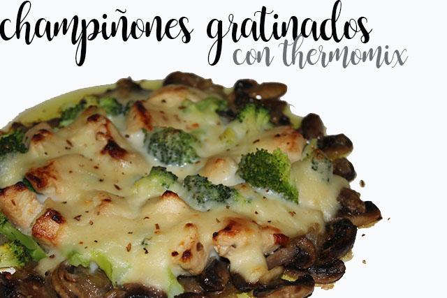 champiñones gratinados con thermomix champiñones gratinados con thermomix