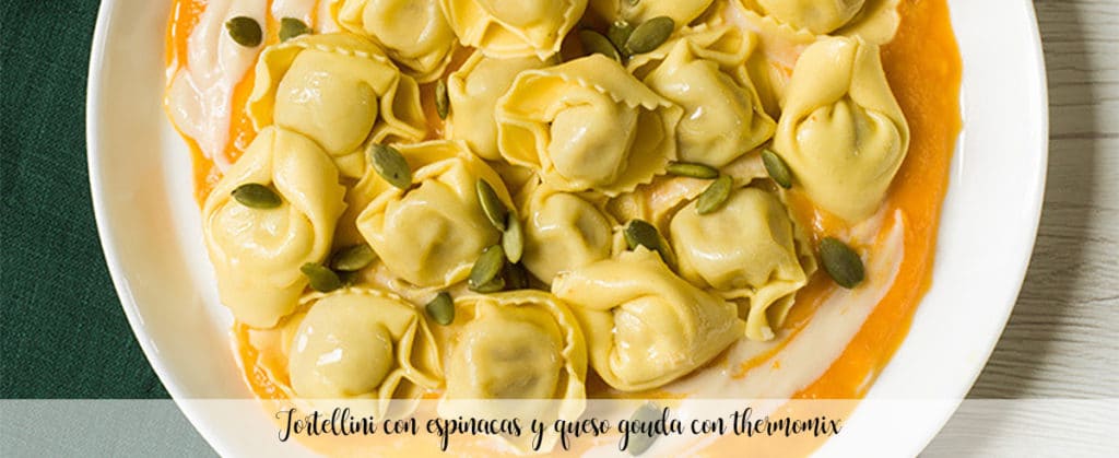 Tortellini Con Espinacas Y Queso Gouda Con Thermomix Recetas Para