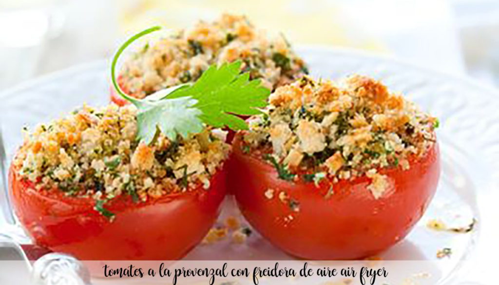 Tomates A La Provenzal Con Freidora De Aire Air Fryer Recetas Para