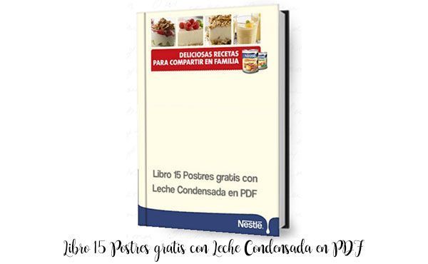 Libro 15 Postres gratis con Leche Condensada en PDF 