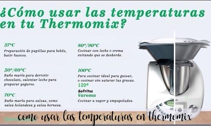 Uso correcto de las temperaturas de la Thermomix