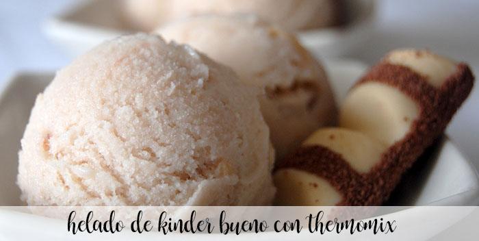 Helado de Kinder Bueno con thermomix Helado de Kinder Bueno con thermomix