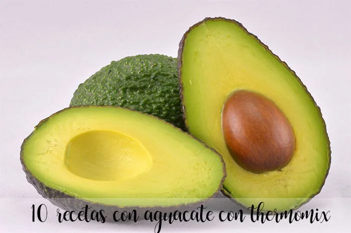 10 recetas con aguacate con thermomix - Recetas para Thermomix