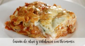 Lasaña de atún y calabacín con Thermomix