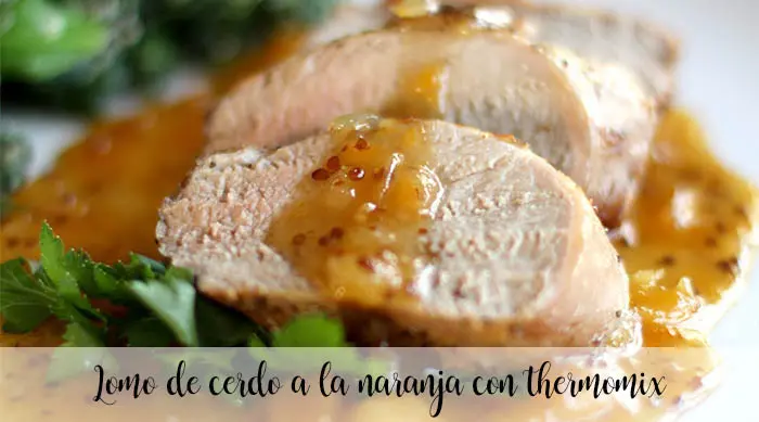 Lomo de cerdo a la naranja con thermomix