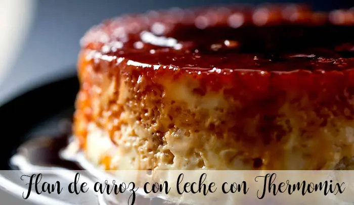 Flan de arroz con leche con Thermomix