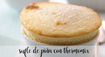 Suflé de piña con Thermomix