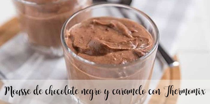 Mousse de chocolate negro y caramelo con Thermomix