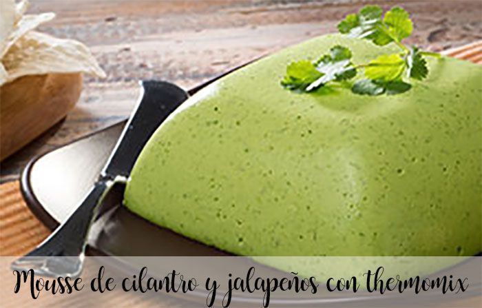 Mousse de cilantro y jalapeños con thermomix