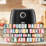 ¿Se puede hacer cualquier tarta que se hace en el horno en la air fryer?