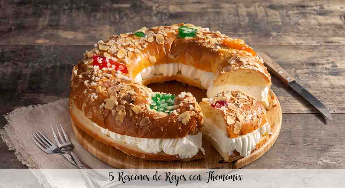 5 Roscones de Reyes con Themomix