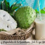 Beneficios y Propiedades de la Guanábana: Todo lo que Debes Saber