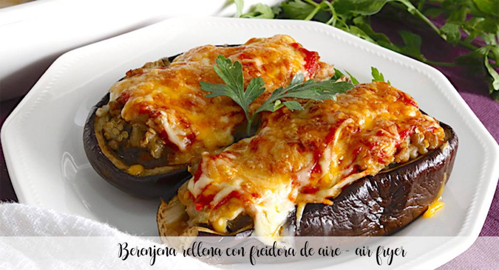 Berenjena rellena con freidora de aire - air fryer - Recetas para Thermomix