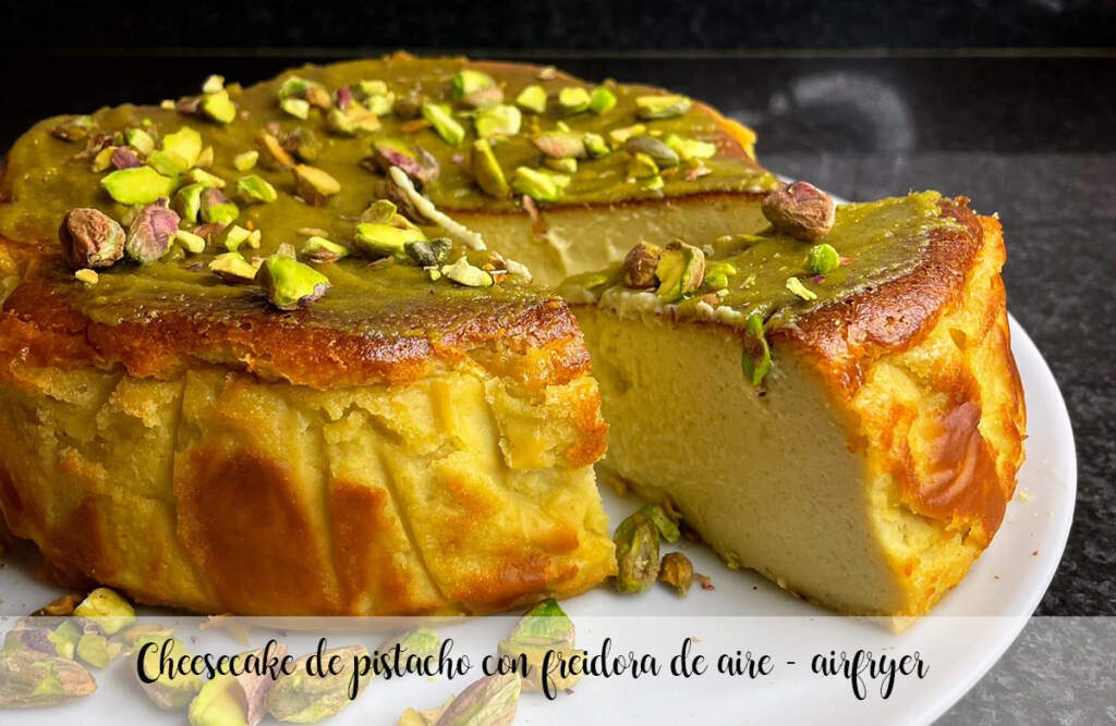 Cheesecake De Pistacho Con Freidora De Aire - Airfryer - Recetas Para ...