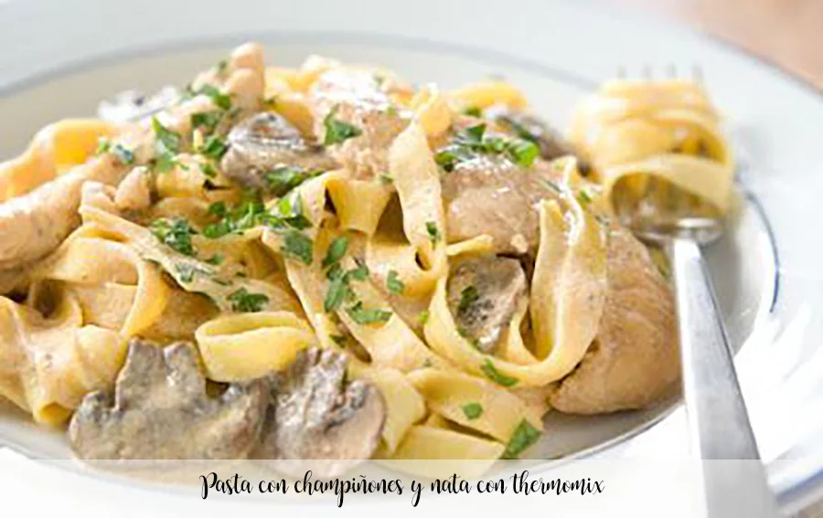 Pasta con champiñones y nata con thermomix