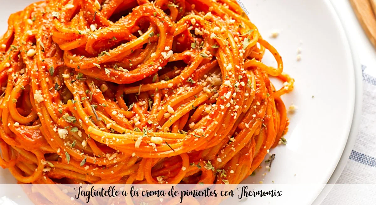 Tagliatelle a la crema de pimientos con Thermomix