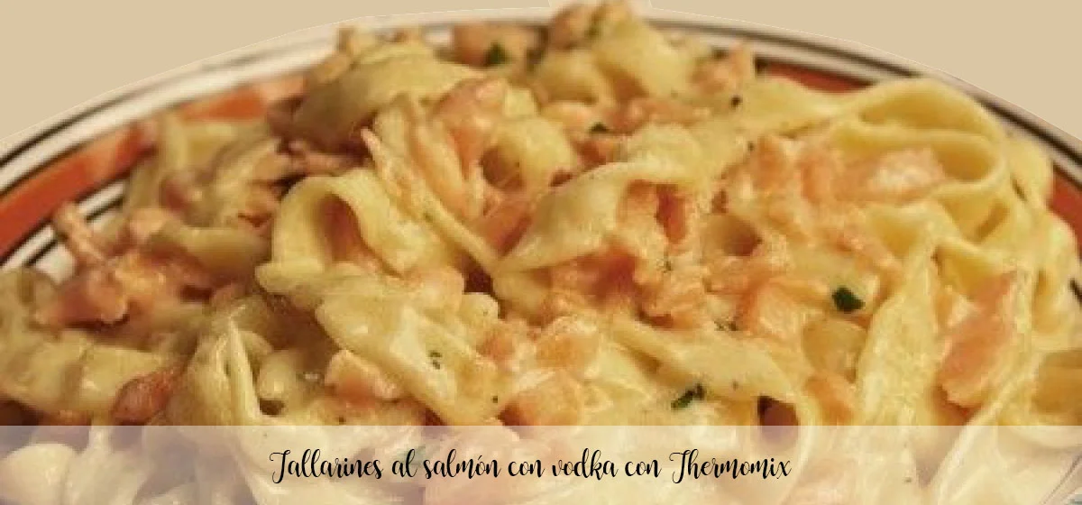 Tallarines al salmón con vodka con Thermomix