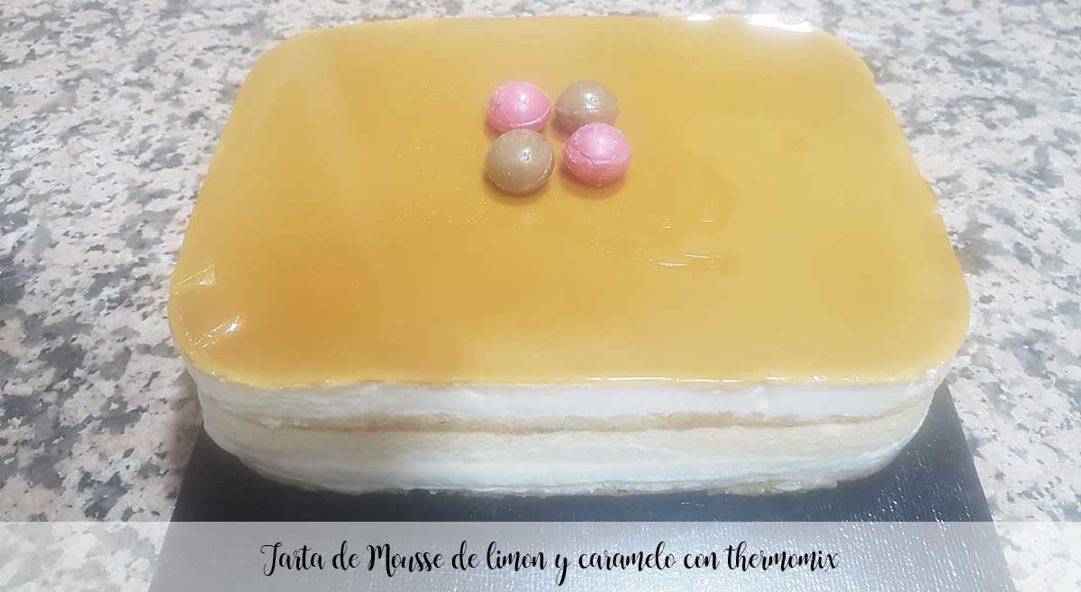 Tarta de Mousse de limon y caramelo con thermomix