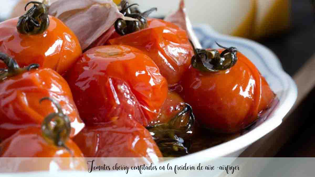 Tomates cherry confitados en la freidora de aire -airfryer