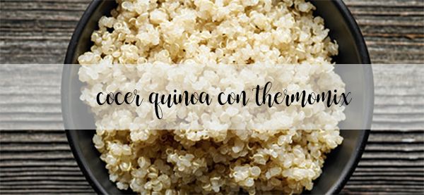 Cocer Quinoa con thermomix