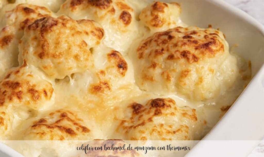 Coliflor Con Bechamel De Manzana Con Thermomix - Recetas Para Thermomix