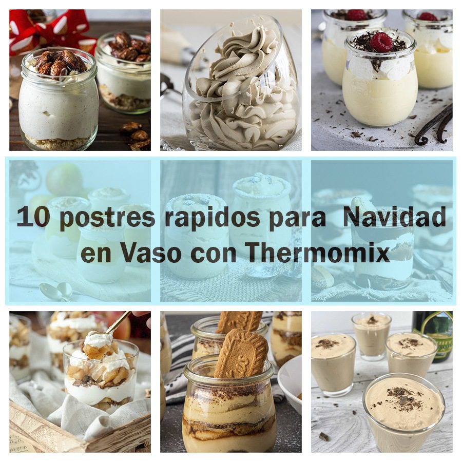 10 postres rapidos para Navidad en Vaso con Thermomix