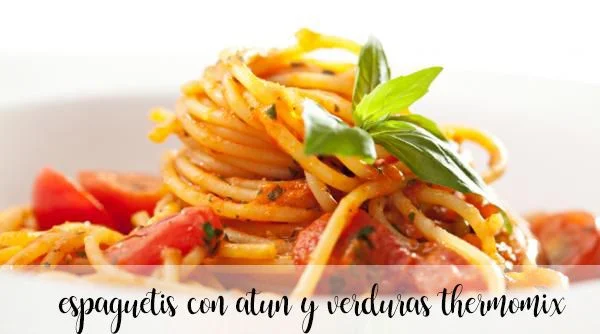 Espaguetis con atún y verduras con thermomix