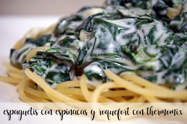 Espaguetis con espinacas y roquefort con thermomix
