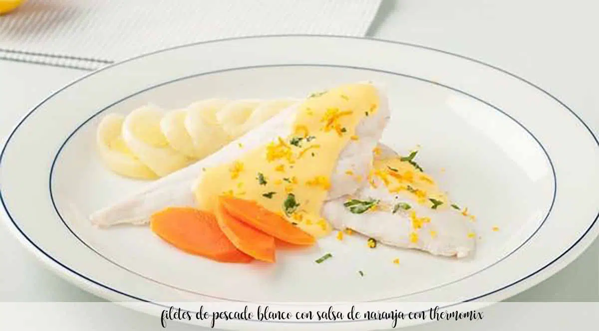 filetes de pescado blanco con salsa de naranja con thermomix