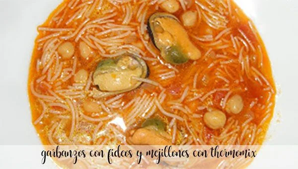 Garbanzos con fideos y mejillones con Thermomix