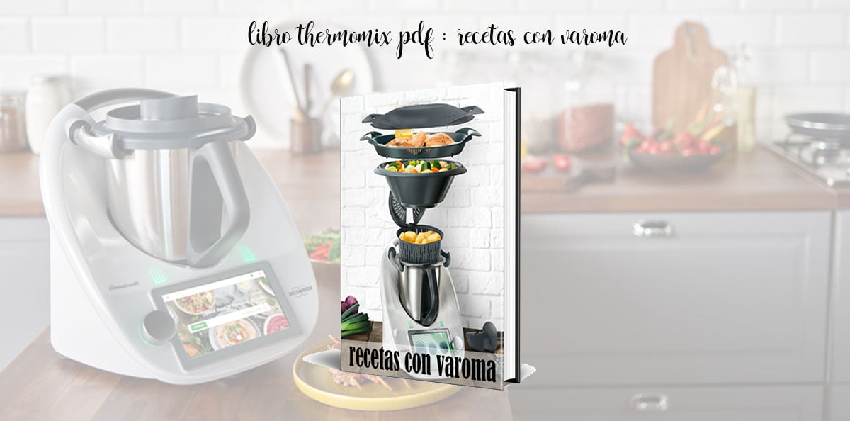 Libro gratis thermomix - Cocinar con varoma