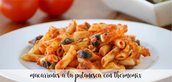 Macarrones a la puttanesca con Thermomix