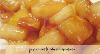 Pera caramelizada con crema con Thermomix