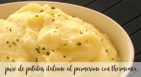 Puré de patatas italiano al parmesano con Thermomix - Recetas para Thermomix