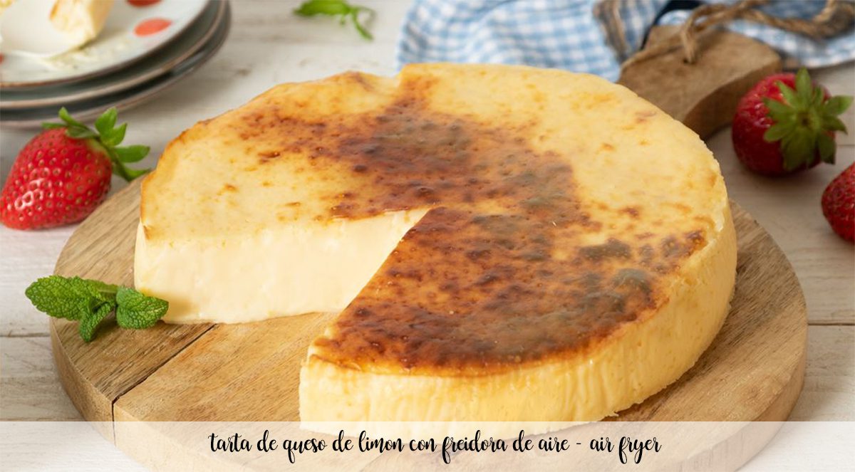 Tarta de queso de limón con freidora de aire – air fryer