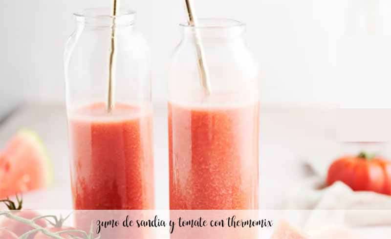 zumo de sandia y tomate con thermomix